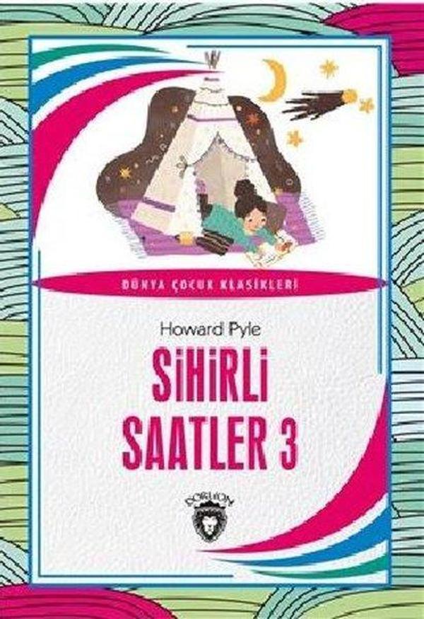 Sihirli Saatler 3 - Dünya Çocuk Klasikleri - Dorlion Yayınevi - Image 1