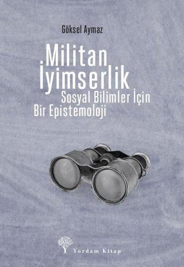 Militan İyimserlik - Sosyal Bilimler İçin Bir Epistemoloji - Yordam Kitap - Image 1
