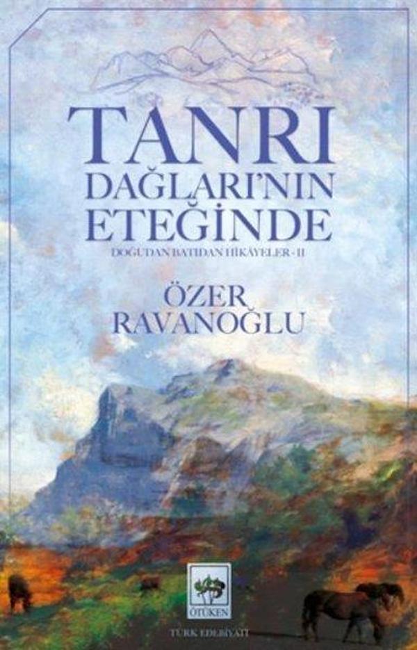 Tanrı Dağlarınnın Eteğinde - Doğudan Batıdan Hikayeler 2 - Ötüken Neşriyat - Image 1