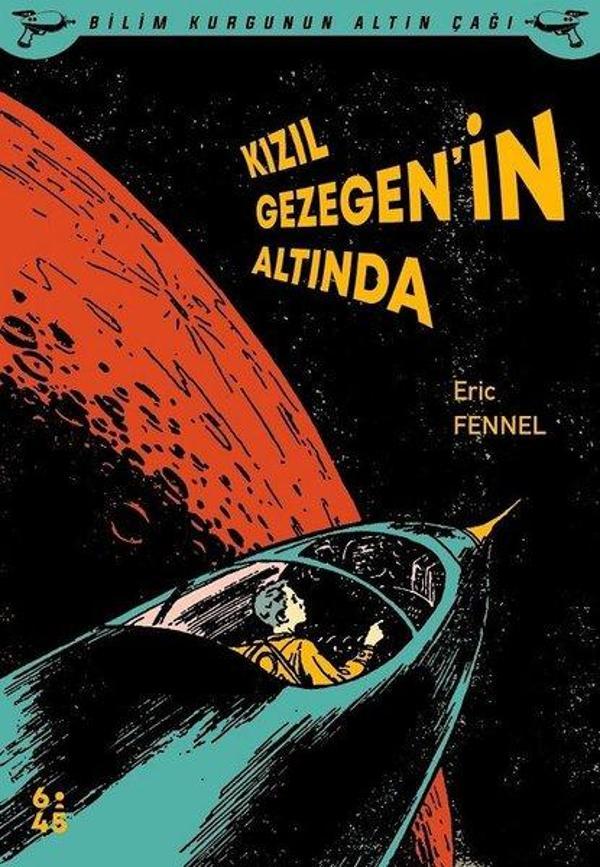 Kızıl Gezegenin Altında - Bilim Kurgunun Altın Çağı - Altıkırkbeş Basın Yayın - Image 1