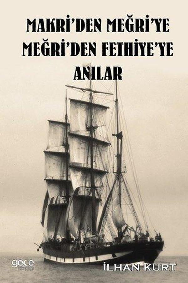 Makri'den Meğri'ye Meğri'den Fethiye'ye Anılar - Gece Kitaplığı - Image 1