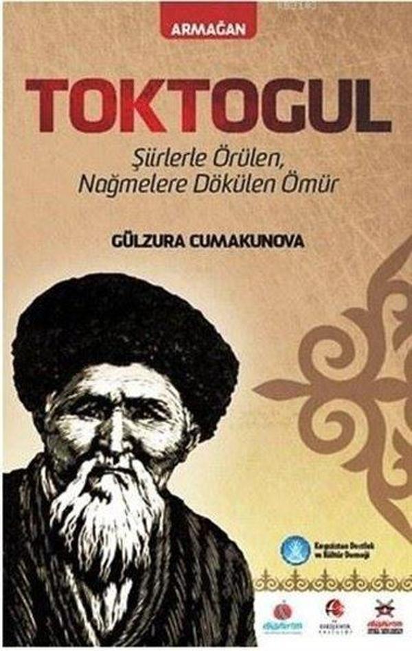 Toktogul - Türkçe Şiirlerle Örülen Nağmelere Dökülen Ömür - Akademik Kitaplar - Image 1