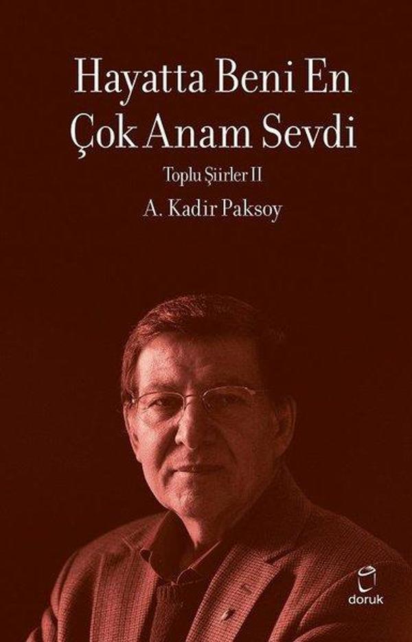 Hayatta Beni En Çok Annem Sevdi - Toplu Şiirler 2 - Doruk Yayınları - Image 1