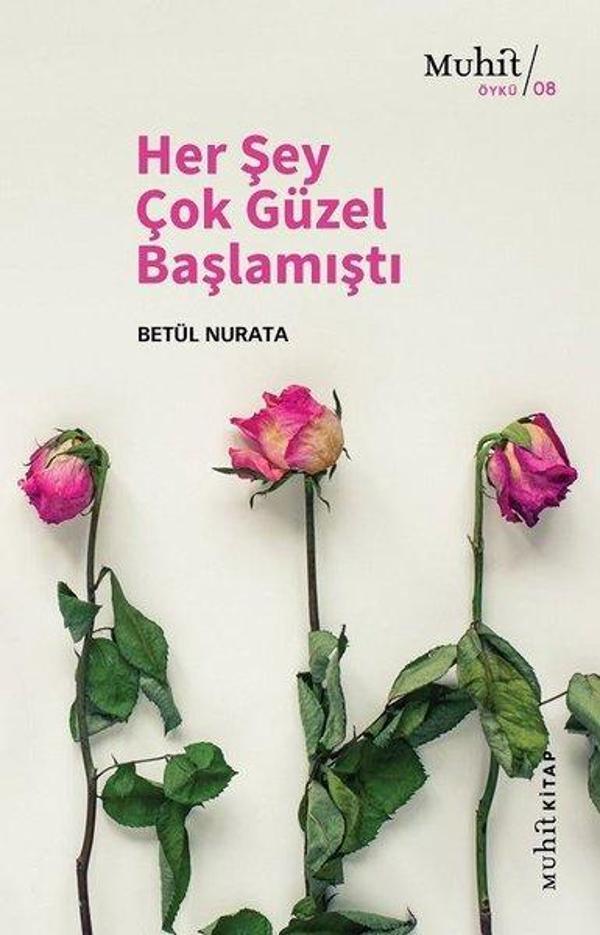 Her Şey Çok Güzel Başlamıştı - Muhit Kitap - Image 1