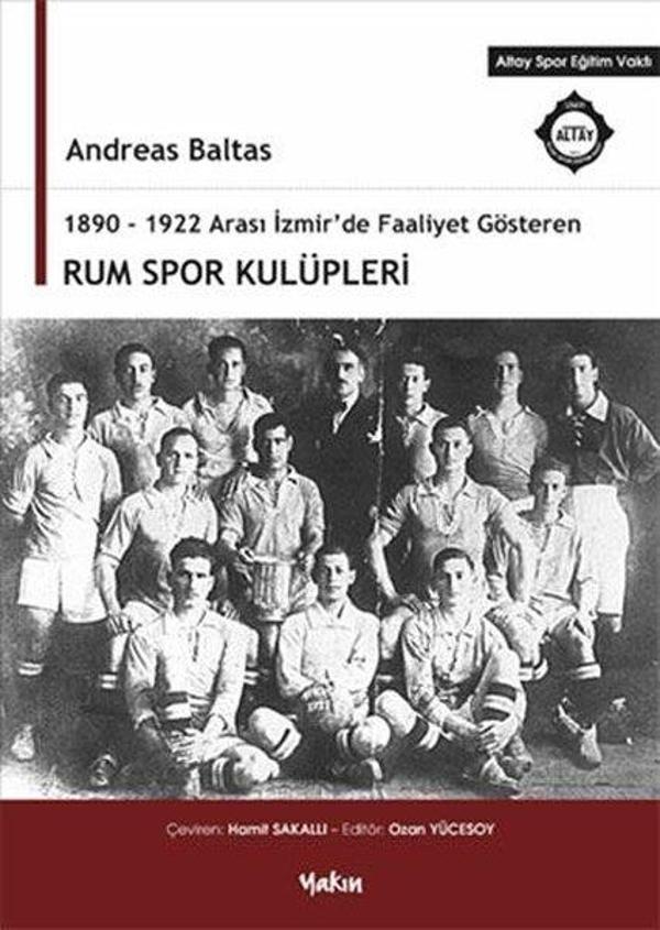 1890-1922 Arası İzmir'de Faaliyet Gösteren Rum Spor Kulüpleri - Yakın Kitabevi - Image 1