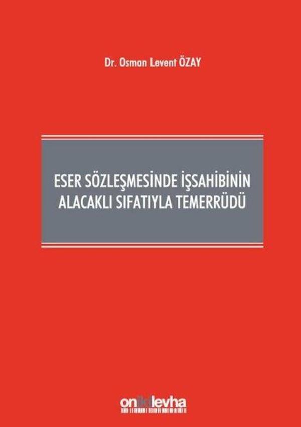 Eser Sözleşmesinde İşsahibinin Alacaklı Sıfatıyla Temerrüdü - On İki Levha Yayıncılık - Image 1