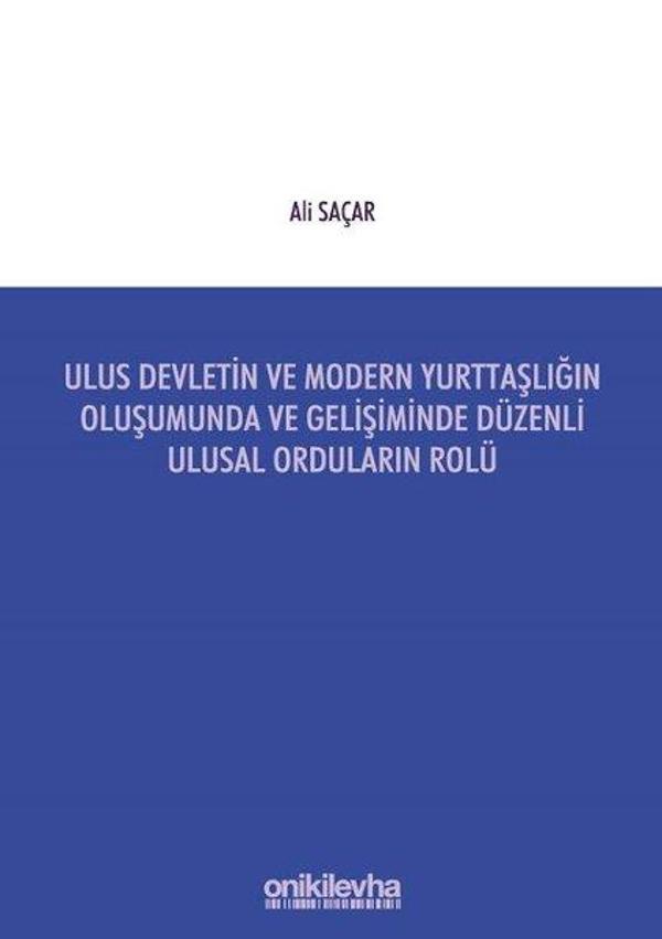 Ulus Devletin ve Modern Yurttaşlığın Oluşumunda ve Gelişiminde Düzenli Ulusal Orduların Rolü - On İki Levha Yayıncılık - Image 1
