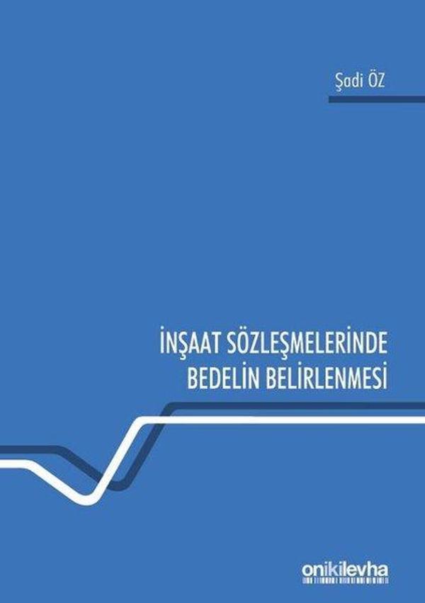 İnşaat Sözleşmelerinde Bedelin Belirlenmesi - On İki Levha Yayıncılık - Image 1