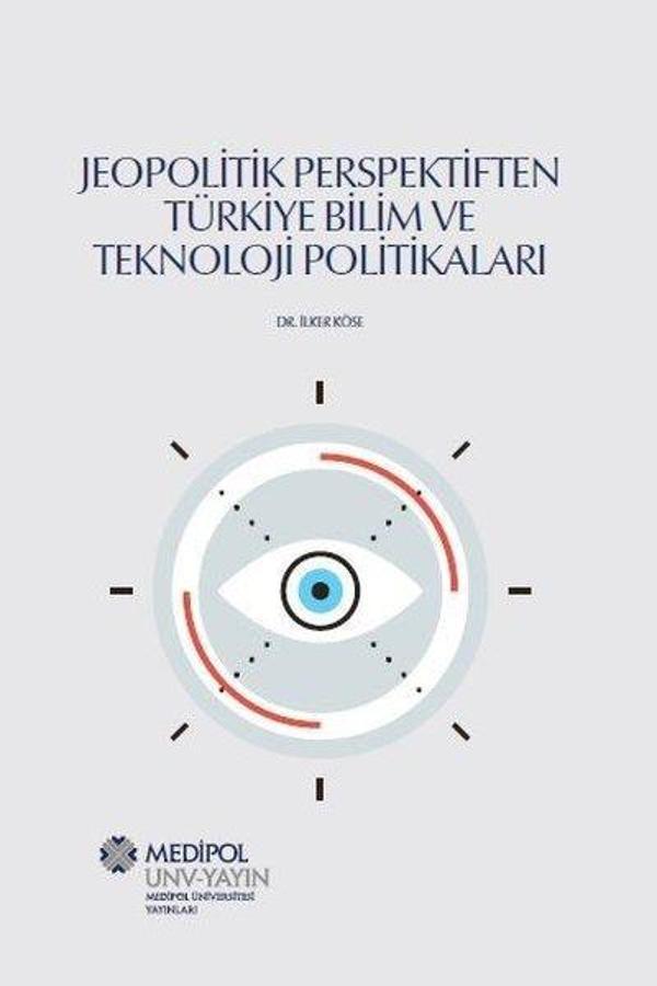 Jeopolitik Perspektiften Türkiye Bilim ve Teknoloji Politikaları - Medipol Unv - Image 1