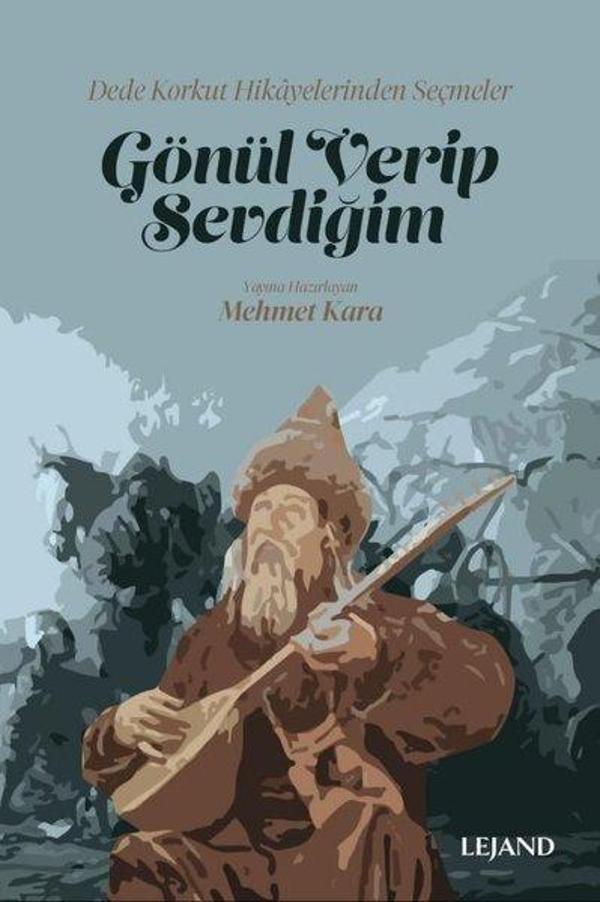 Gönül Verip Sevdiğim - Dede Korkut Hikayelerinden Seçmeler - Lejand - Image 1