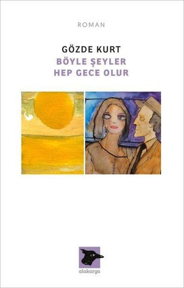 Böyle Şeyler Hep Gece Olur - Alakarga - Image 1