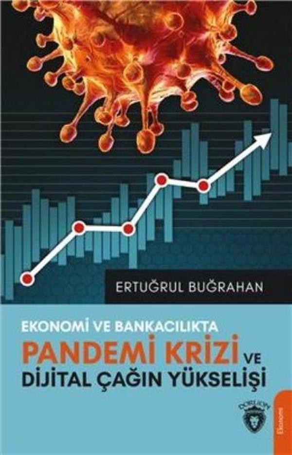 Ekonomi ve Bankacılıkta Pandemi Krizi ve Dijital Çağın Yükselişi - Dorlion Yayınevi - Image 1