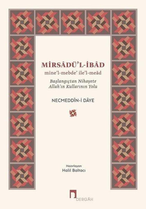 Mirsadü'l -İbad: Başlangıçtan Nihayete Allah'ın Kullarının Yolu - Dergah Yayınları - Image 1