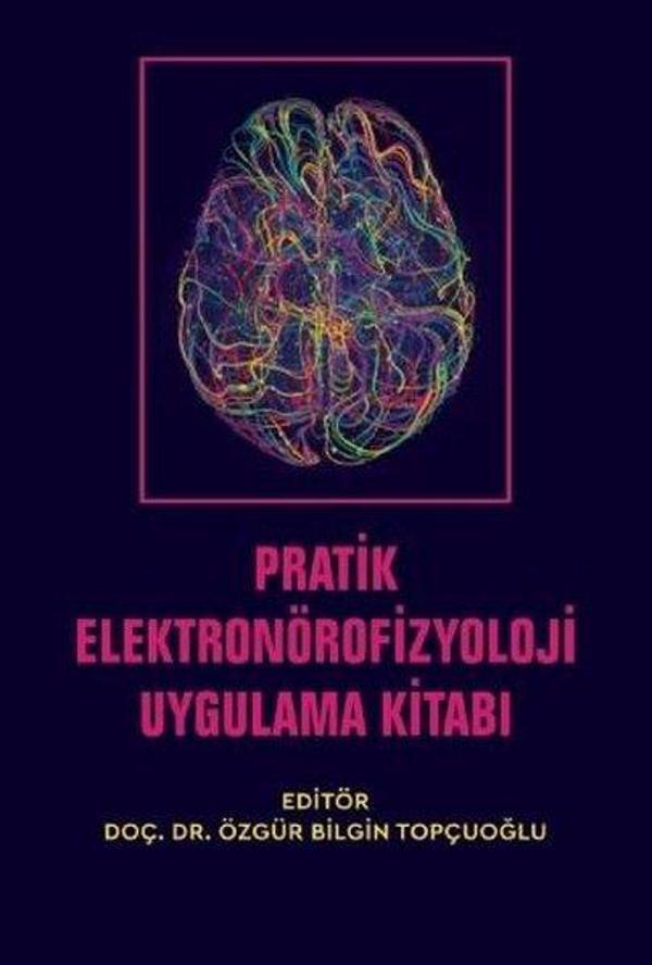 Pratik Elektronörofizyoloji Uygulama Kitabı - Nobel Akademik Yayıncılık - Image 1