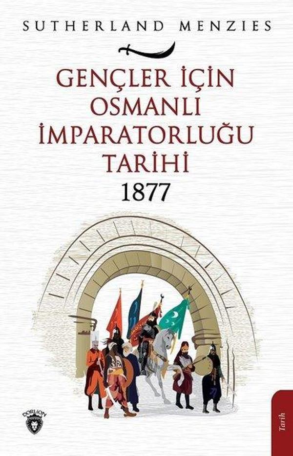 Gençler İçin Osmanlı İmparatorluğu 1877 - Dorlion Yayınevi - Image 1