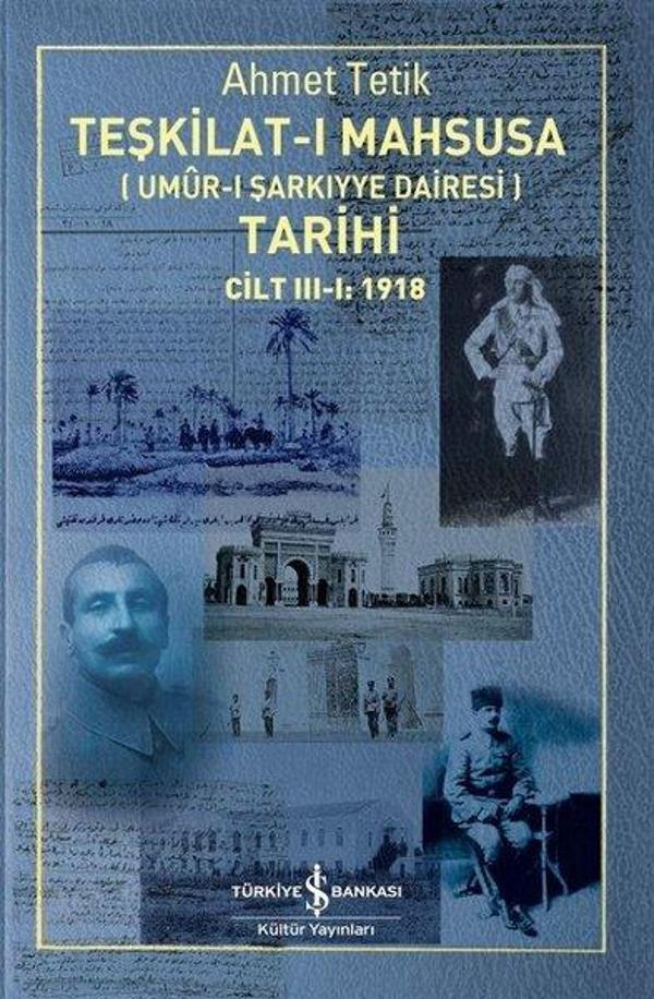 Teşkilat-ı Mahsusa Tarihi Cilt 3-1: 1918 - İş Bankası Kültür Yayınları - Image 1