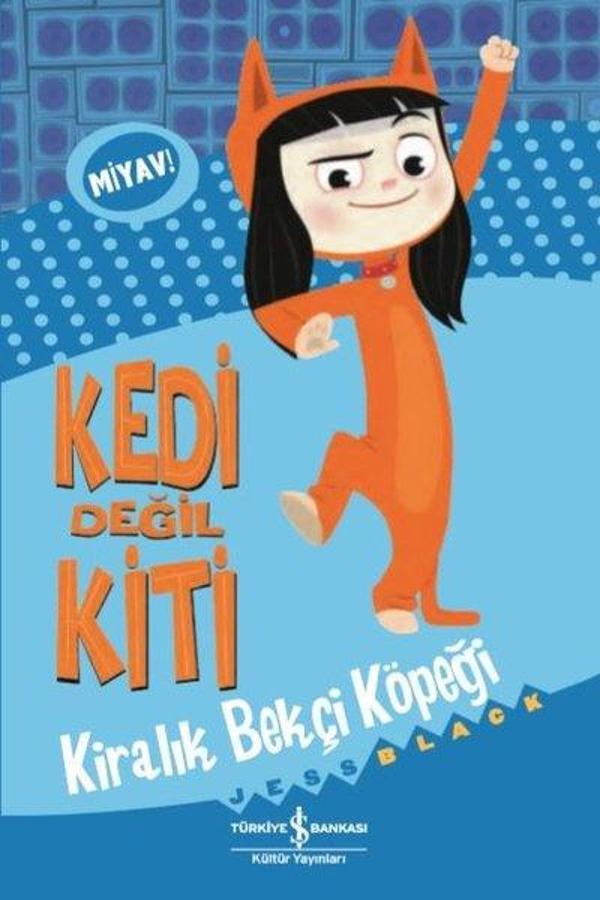 Kedi Değil Kiti - Kiralık Bekçi Köpeği - İş Bankası Kültür Yayınları - Image 1