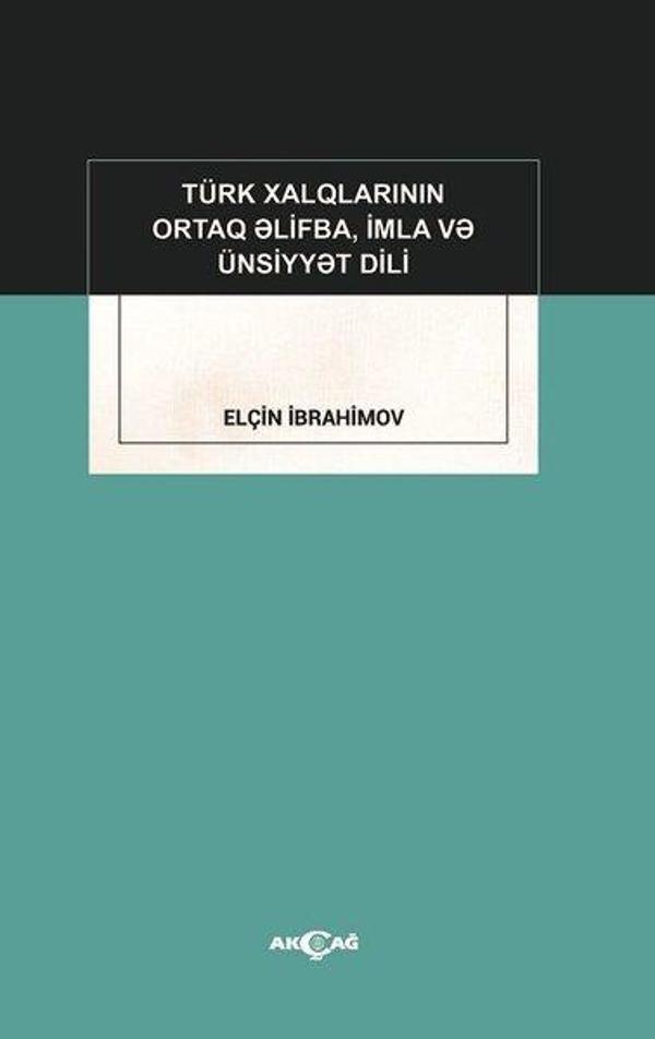Türk Xalqlarinin Ortaq Elifba İmla ve Ünsiyyet Dili - Akçağ Yayınları - Image 1