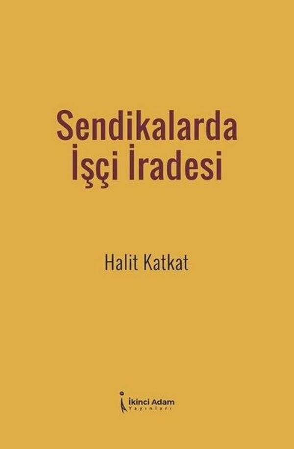 Sendikalarda İşçi İradesi - İkinci Adam Yayınları - Image 1
