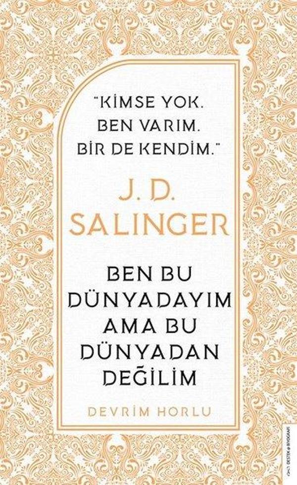 J. D. Salinger - Ben Bu Dünyadayım Ama Bu Dünyadan Değilim - Destek Yayınları - Image 1
