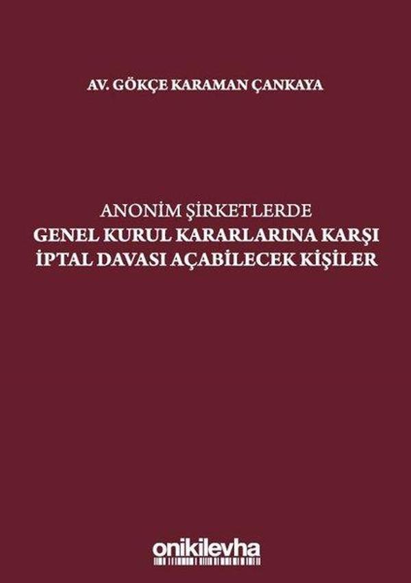 Anonim Şirketlerde Genel Kurul Kararlarına Karşı İptal Davası Açabilecek Kişiler - On İki Levha Yayıncılık - Image 1