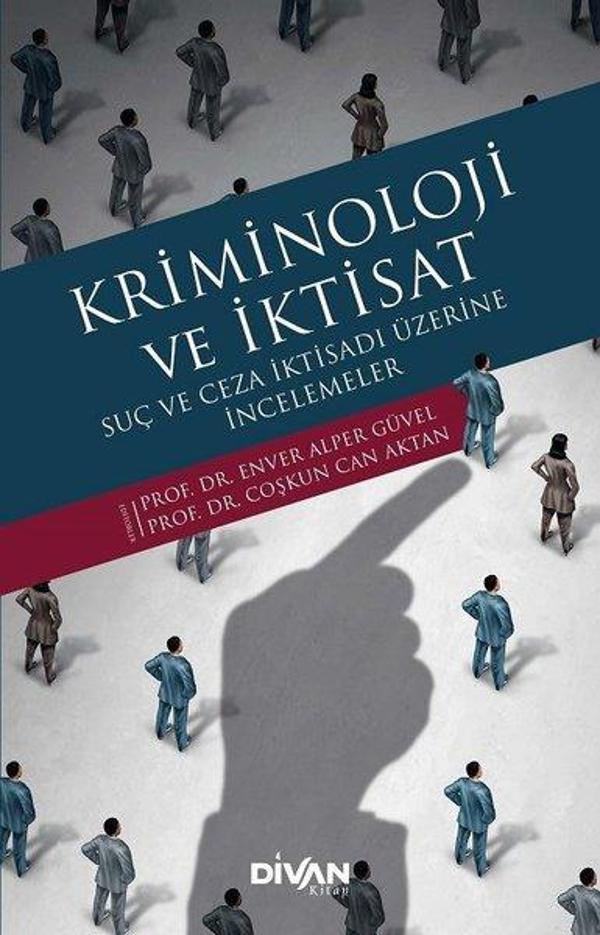 Kriminoloji ve İktisat - Suç ve Ceza İktisadı Üzerine İncelemeler - Divan Kitap - Image 1