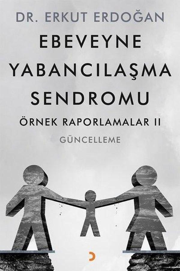 Ebeveyne Yabancılaşma Sendromu - Örnek Raporlamalar 2 - Cinius Yayınevi - Image 1