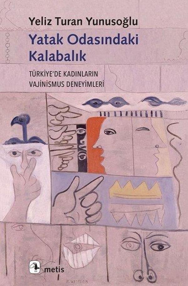 Yatak Odasındaki Kalabalık-Türkiyede Kadınların Vajinusmus Deneyimleri - Metis Yayınları - Image 1