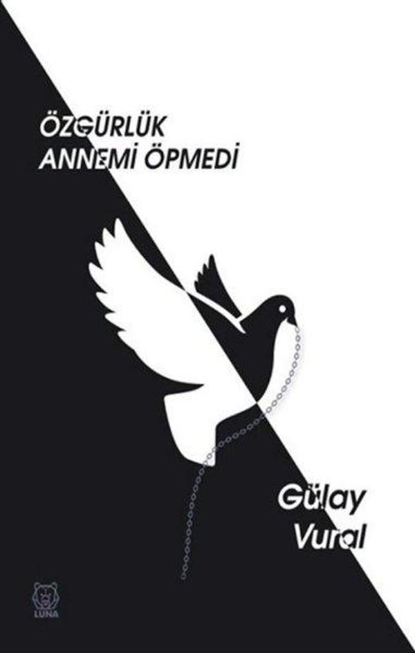 Özgürlük Annemi Öpmedi - Luna Yayınları - Image 1