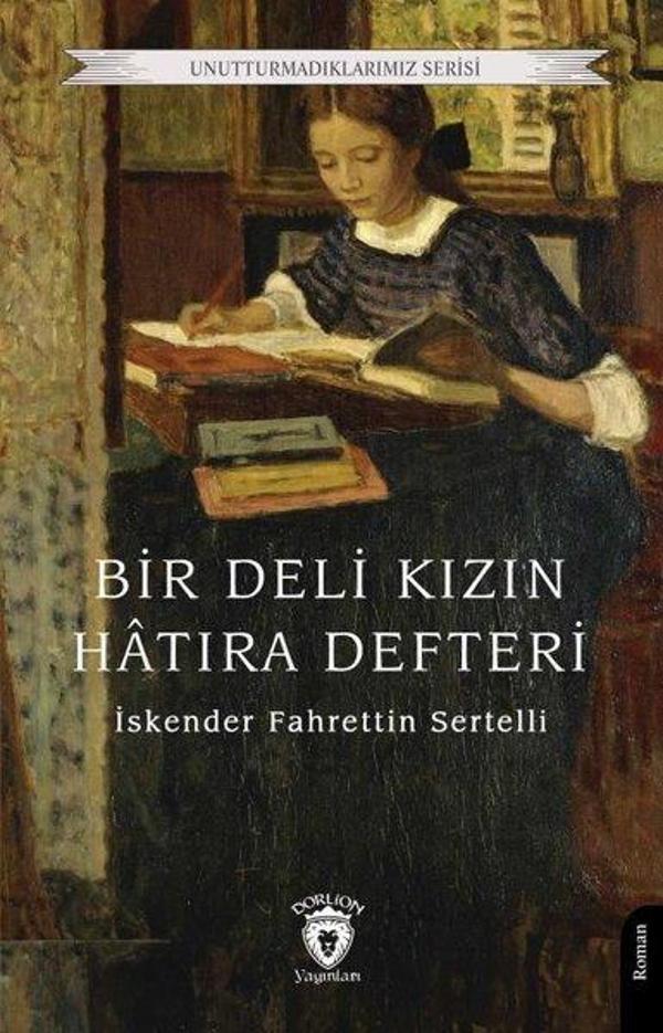 Bir Deli Kızın Hatıra Defteri - Unutturmadıklarımız Serisi - Dorlion Yayınevi - Image 1