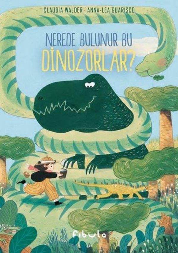 Nerede Bulunur Bu Dinozorlar? - Fibula Yayıncılık - Image 1