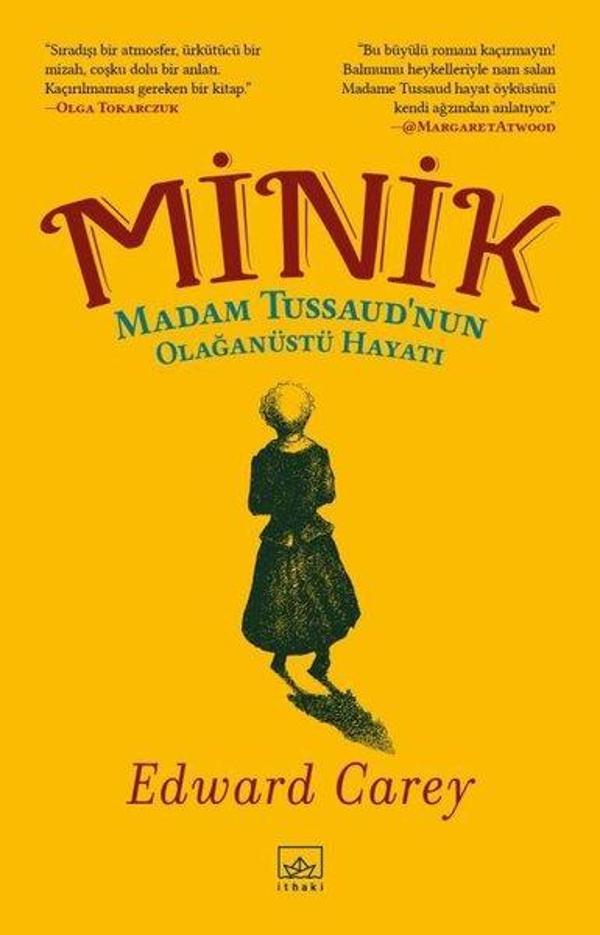 Minik: Madam Tussaudnun Olağanüstü Hayatı - İthaki Yayınları - Image 1