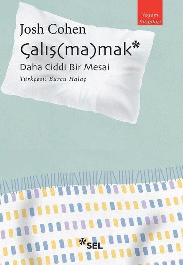 Çalışmamak: Daha Ciddi Bir Mesai - Sel Yayıncılık - Image 1