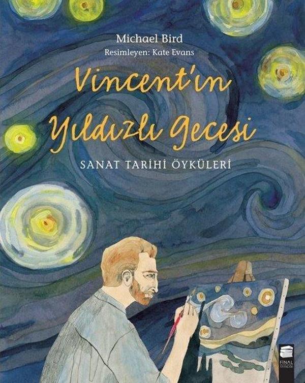 Vincent'ın Yıldızlı Gecesi - Sanat Tarihi Öyküleri - Final Kültür Sanat Yayınları - Image 1
