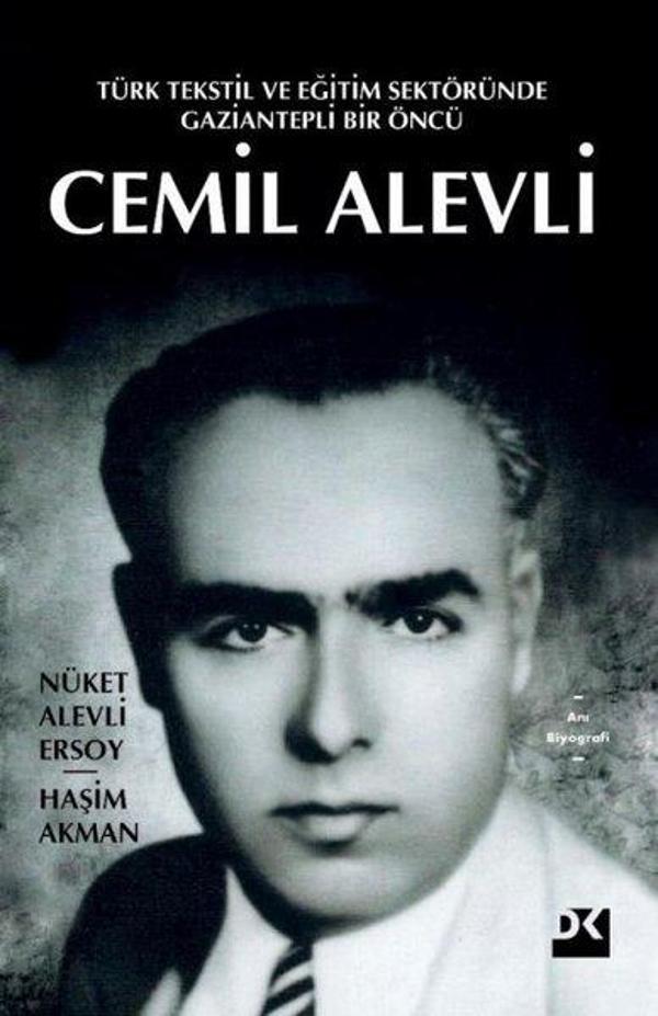 Cemil Alevli: Türk Tekstil ve Eğitim Sektöründe Gaziantepli Bir Öncü - Doğan Kitap - Image 1