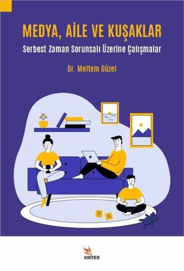 Medya Aile ve Kuşaklar - Serbest Zaman Sorunsalı Üzerine Çalışmalar - Kriter - Image 1
