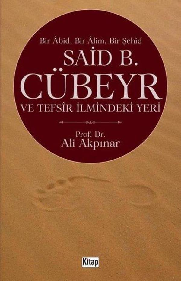 Said B. Cübeyr ve Tefsir İlmindeki Yeri - Bir Abid Bir Alim Bir Şehid - Kitap Dünyası - Image 1