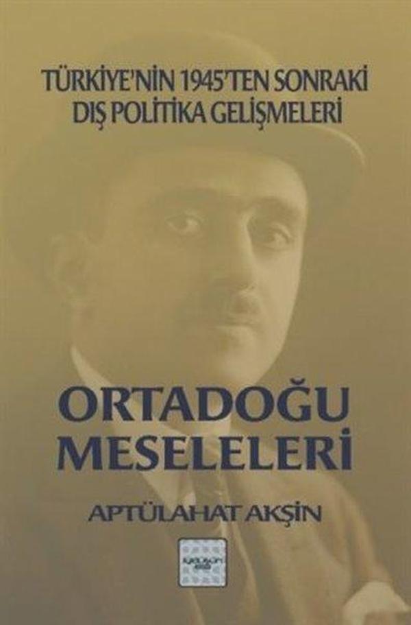Ortadoğu Meseleleri - Türkiyenin 1945ten Sonraki Dış Politika Gelişmeleri - İyi Düşün Yayınları - Image 1