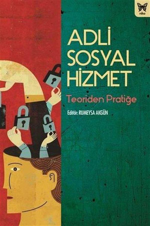 Adli Sosyal Hizmet - Teoriden Pratiğe - Nika Yayınevi - Image 1