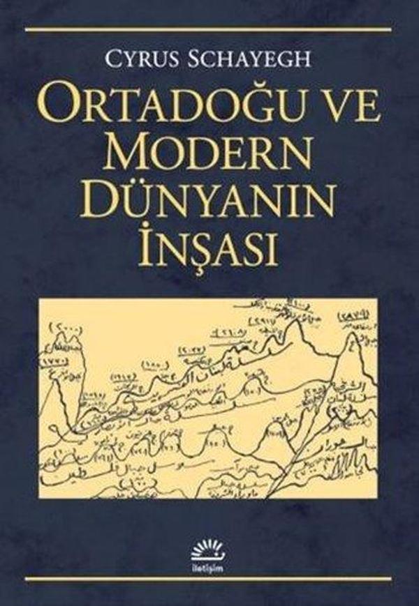 Ortadoğu ve Modern Dünyanın İnşası - İletişim Yayınları - Image 1
