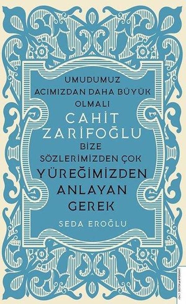 Cahit Zarifoğlu-Bize Sözlerimizden Çok Yüreğimizden Anlayan Gerek - Destek Yayınları - Image 1