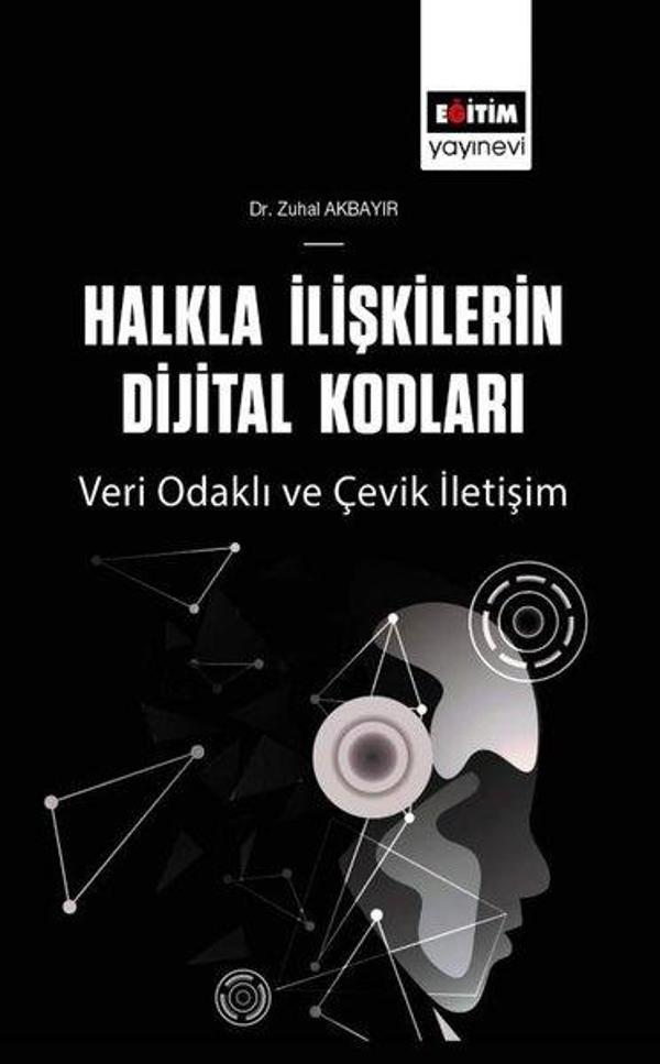 Halkla İlişkilerin Dijital Kodları Veri Odaklı ve Çevik İletişim - Eğitim Yayınevi - Image 1