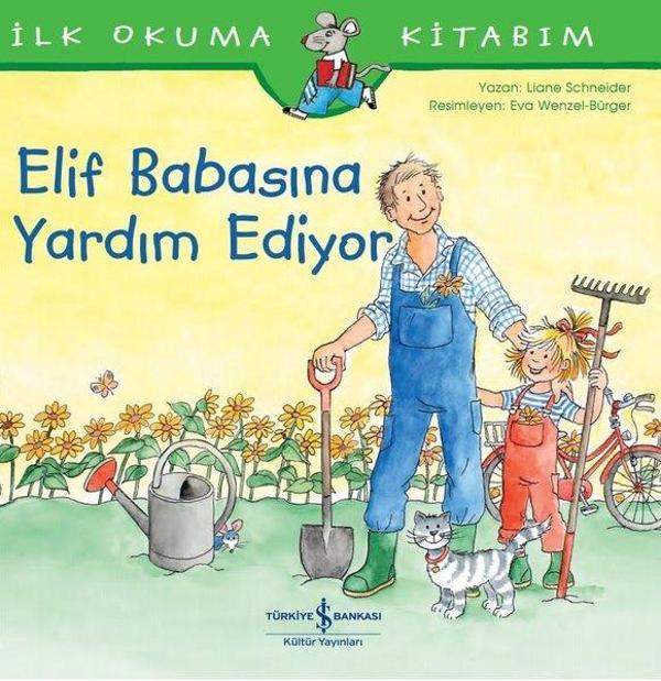 Elif Babasına Yardım Ediyor-İlk Okuma Kitabım - İş Bankası Kültür Yayınları - Image 1