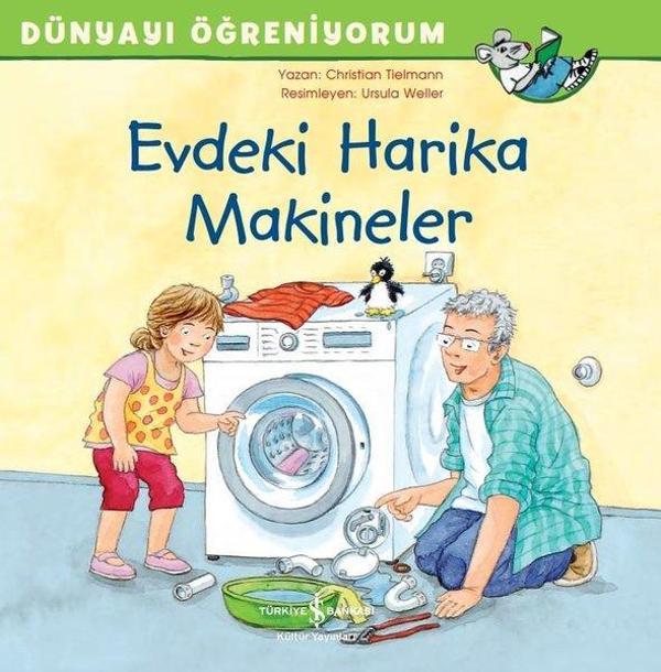 Evdeki Harika Makineler-Dünyayı Öğreniyorum - İş Bankası Kültür Yayınları - Image 1