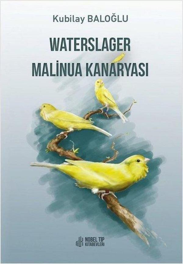 Waterslager Malinua Kanaryası - Nobel Tıp Kitabevleri - Image 1