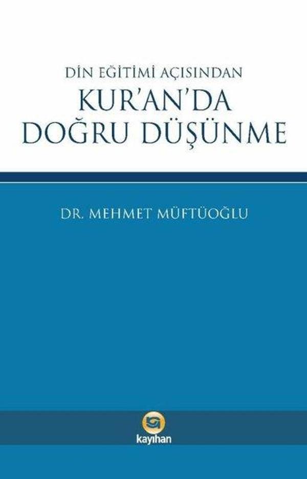 Din Eğitimi Açısından Kur'an'da Doğru Düşünme - Kayıhan Yayınları - Image 1