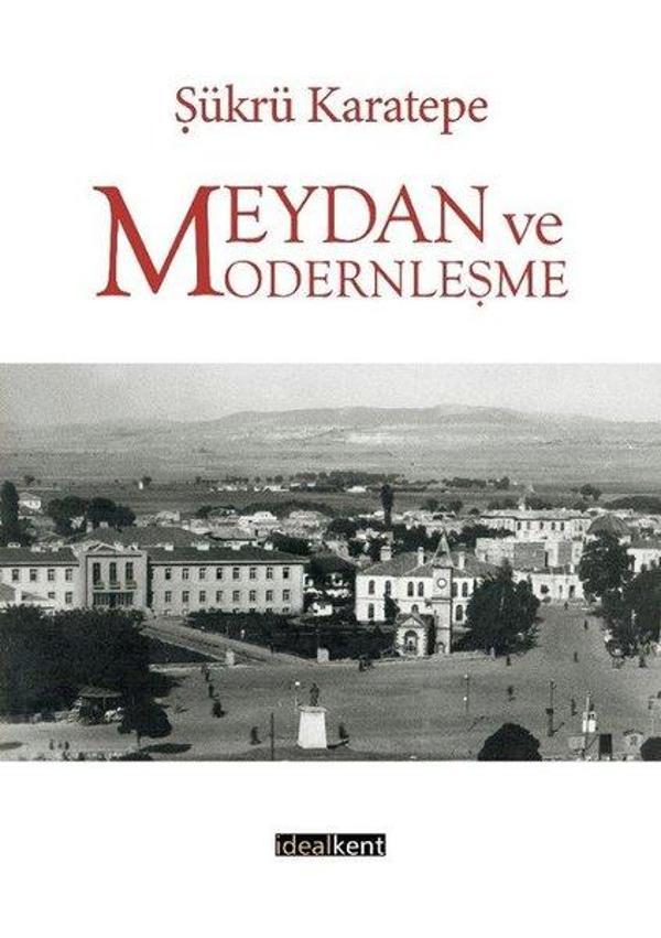 Meydan ve Modernleşme - İdealkent Yayınları - Image 1