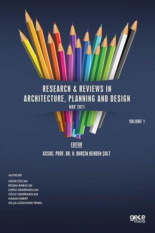 Research and Reviews in Architecture Planning and Design May 2021 - Volume 1 - Gece Kitaplığı - Image 1