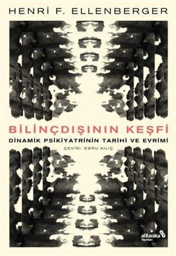 Bilindışının Keşfi - Dinamik Psikiyatrinin Tarihi ve Evrimi - alBaraka Yayınları - Image 1