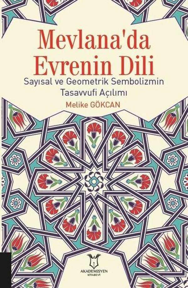Mevlana'da Evrenin Dili Sayısal ve Geometrik Sembolizmin Tasavvufi Açılımı - Akademisyen Kitabevi - Image 1